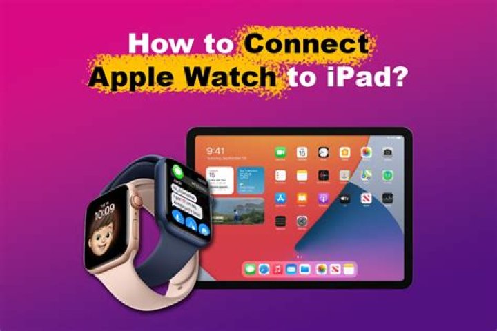 Can I connect my Apple Watch with iPad?