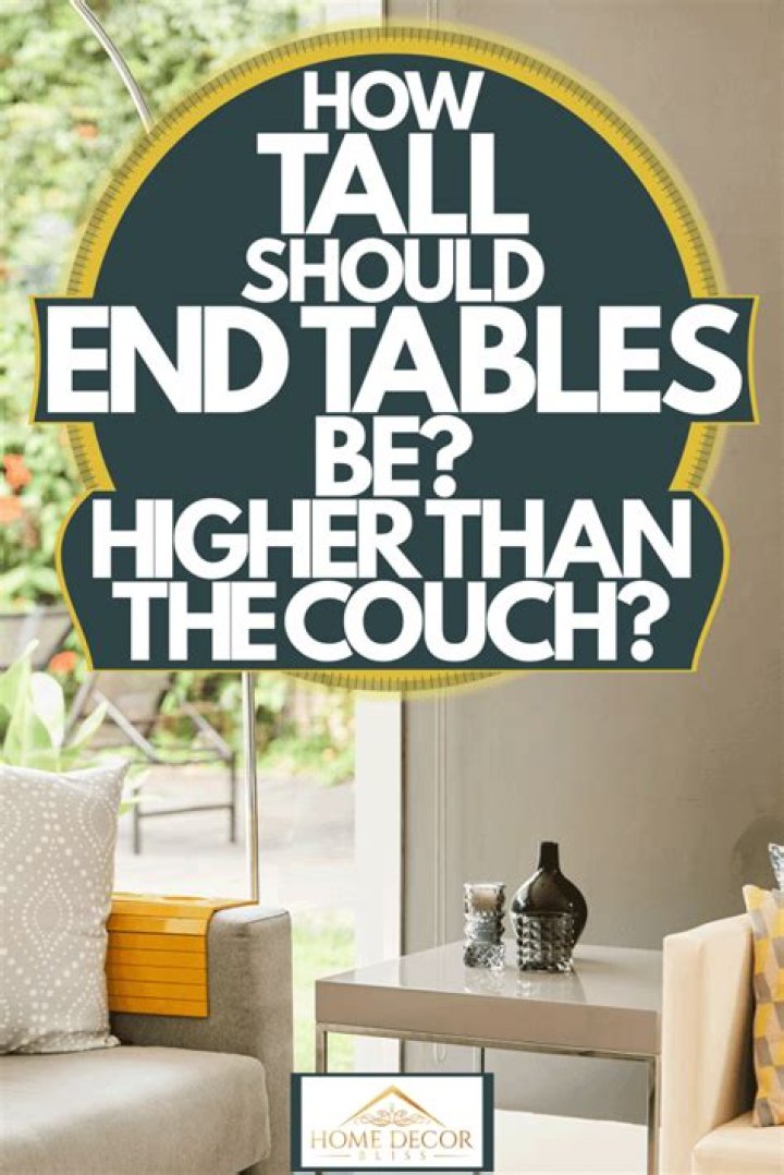 Can side table be higher than sofa arm?