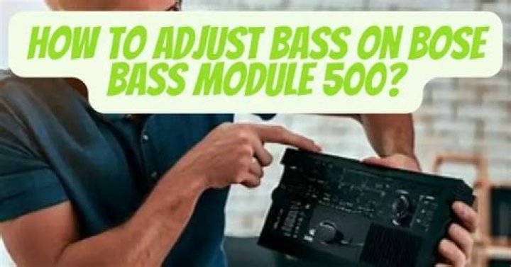 Can you adjust bass on Bose 500?