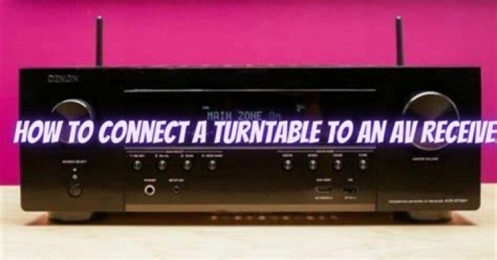 Can you connect an AV receiver to a turntable?