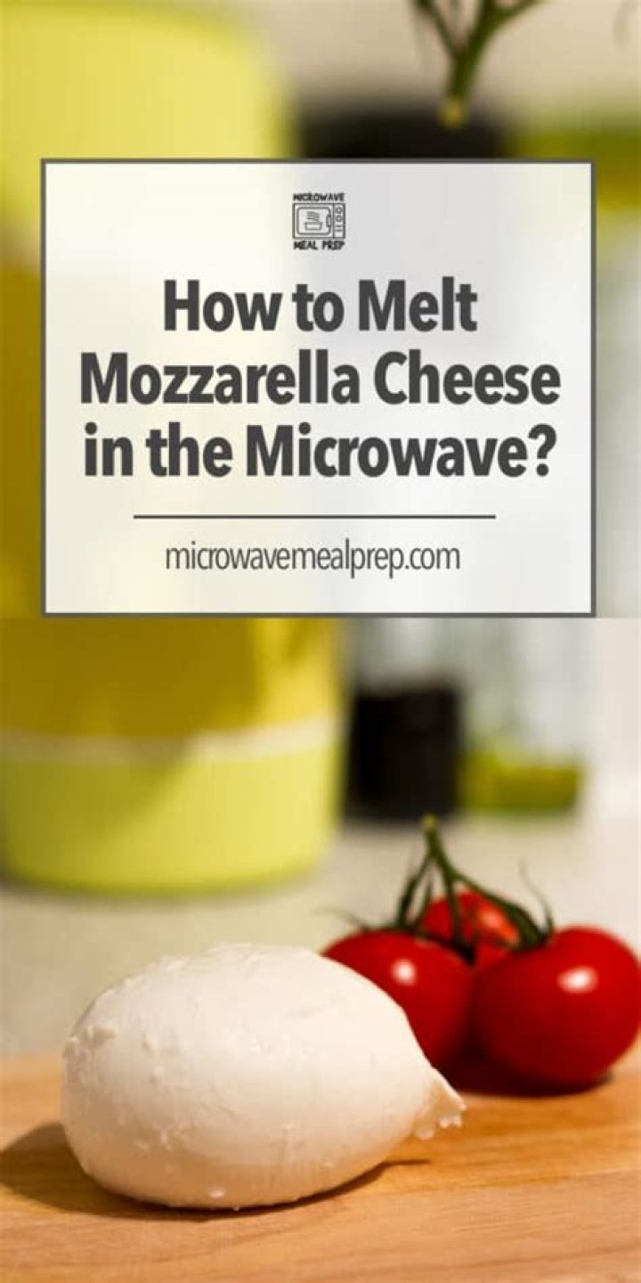 Can you melt mozzarella cheese in the microwave?