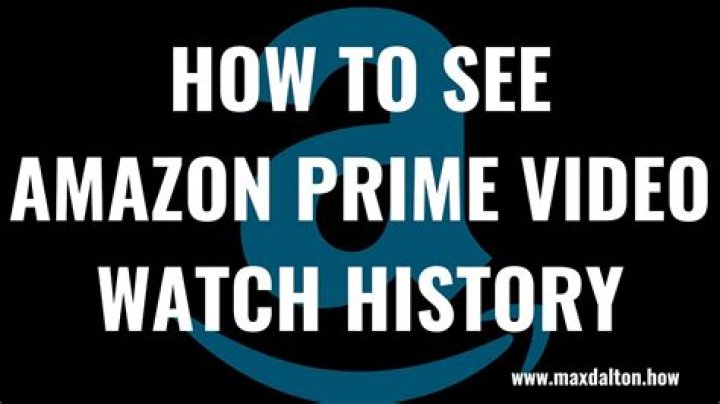 Can you see your viewing history on Amazon Prime?