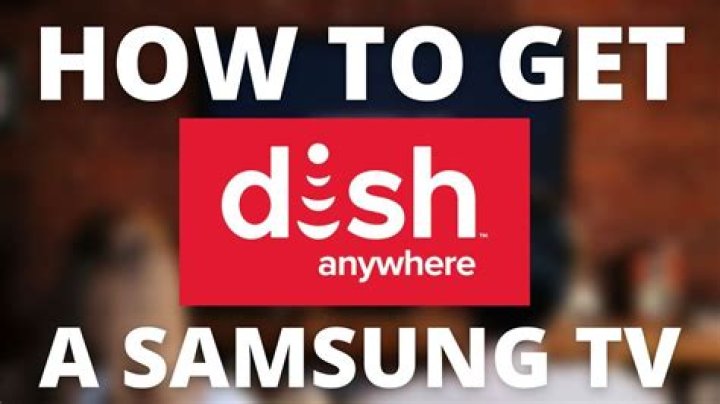 Does DISH Anywhere work on Samsung smart TV?