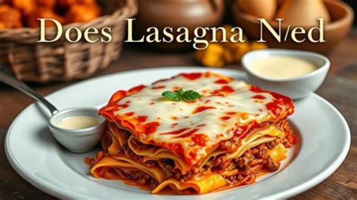 Does lasagna need bechamel sauce?