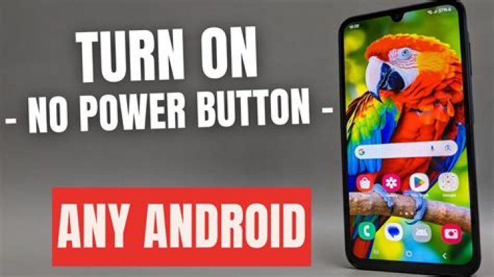 How can I turn on my Android without power button?