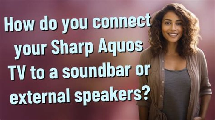 How do I connect my Sharp Aquos sharp soundbar to my TV?