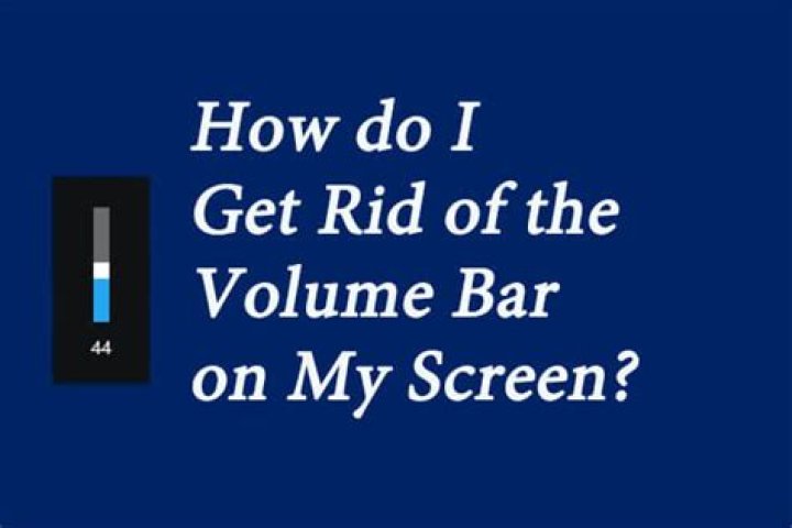 How do I get rid of the volume bar on my screen?
