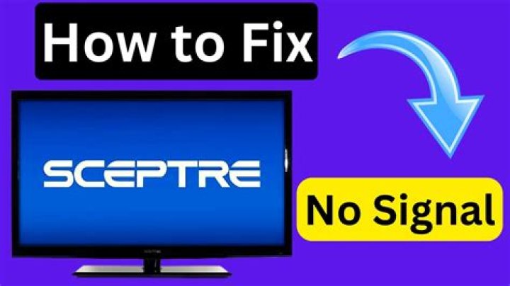 How do you fix a Sceptre TV when it says no signal?