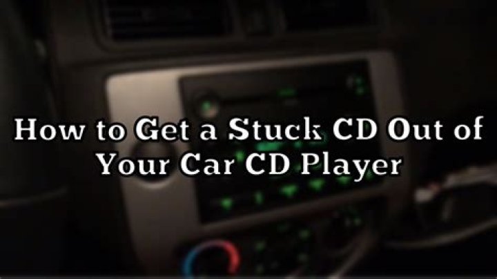 How do you get a stuck CD out of two car stereos?