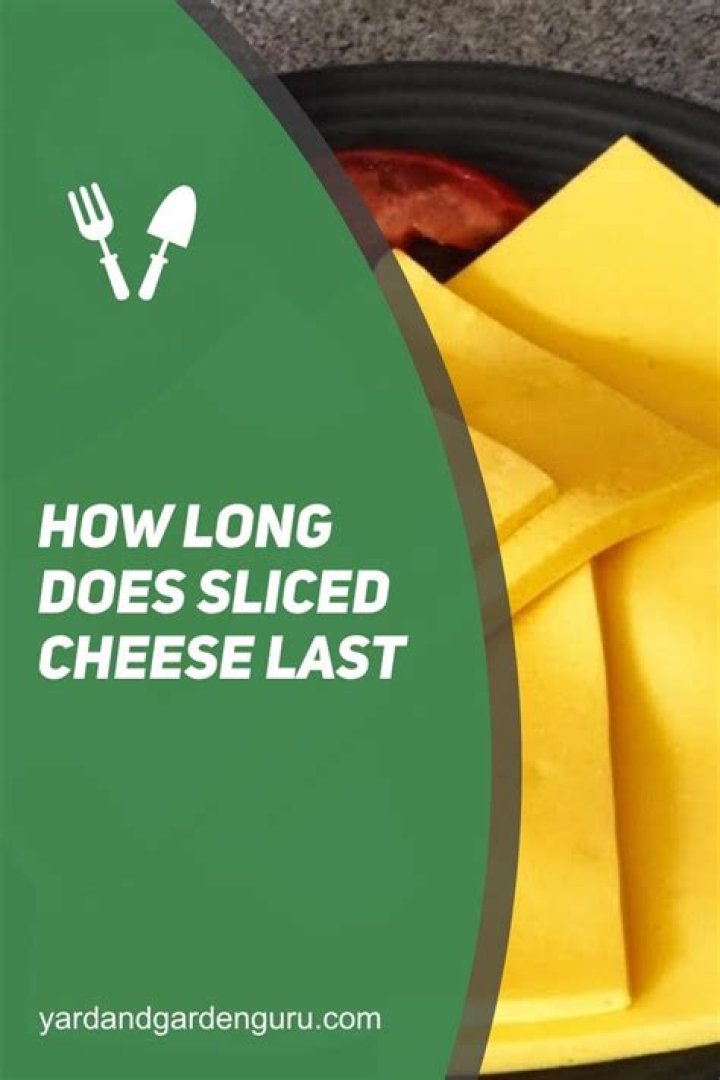 How long does sliced cheese from the deli last?