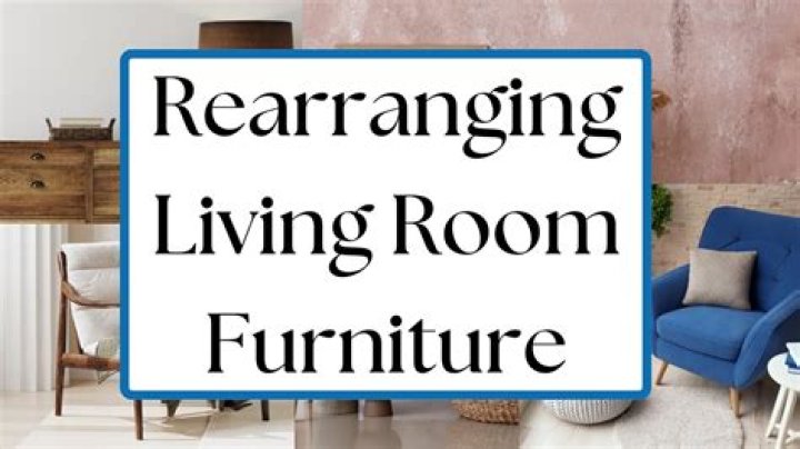 How many times should you rearrange your room?