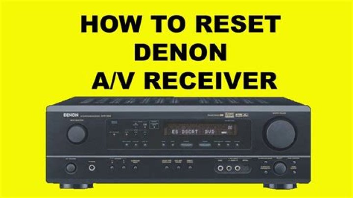 How to do a hard Reset on Denon Receiver?