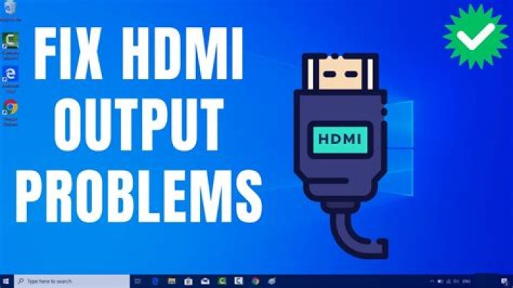 How to fix HDMI output problems in Windows 10?