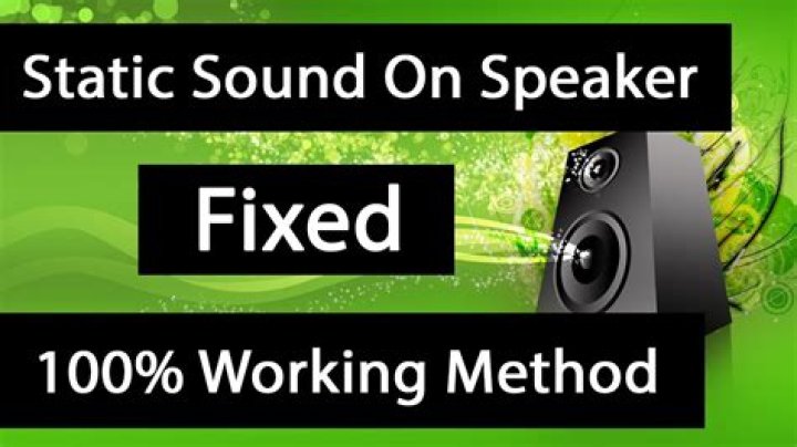 How to fix static sound on speakers while playing?
