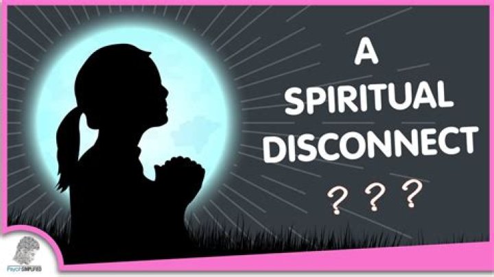 How to know if you are experiencing a spiritual disconnect?
