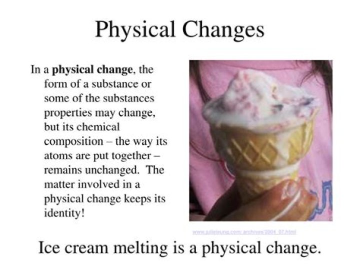 Is ice cream melting a physical change?