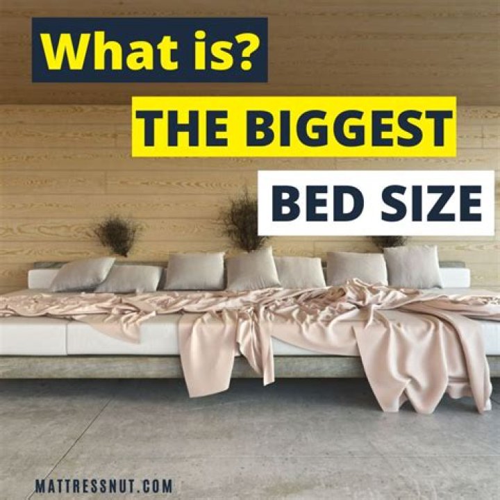 Is Queen the biggest bed size?
