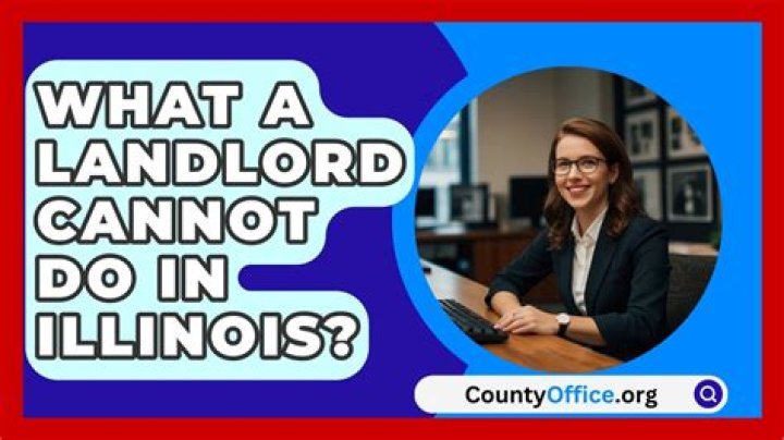 What a landlord Cannot do in Illinois?
