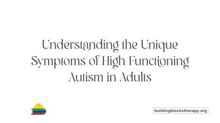 What are the symptoms of high functioning autism in adults?