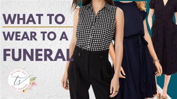 What do you wear to a funeral daytime?