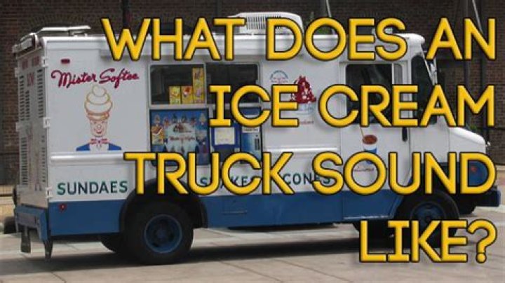 What does an ice cream truck sound?