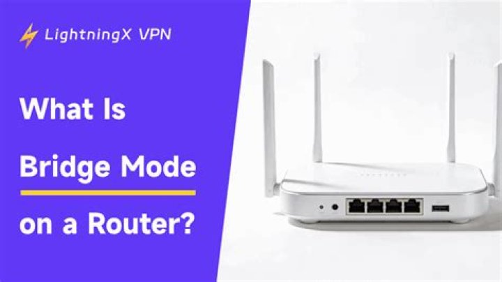 What does bridge mode do on a router?