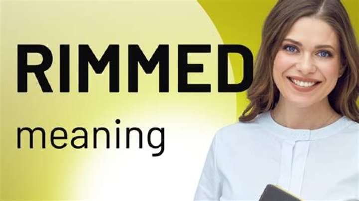 What does rimmed stand for in Urban Dictionary?