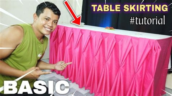 What is needed for table skirting?