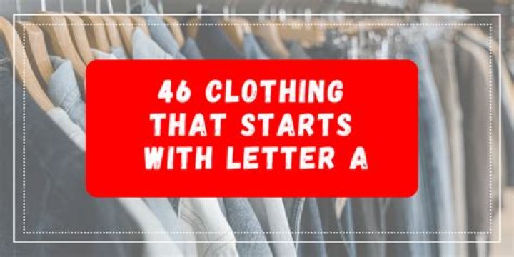 What is something you wear that starts with the letter A?