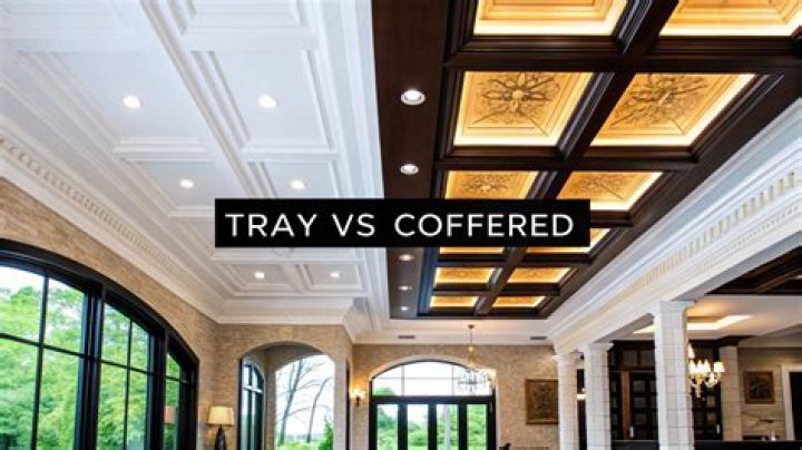What is the difference between tray ceiling and coffered ceiling?