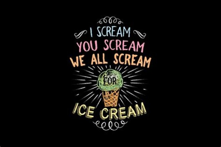 What is the origin of ice cream you scream we all scream for ice cream?