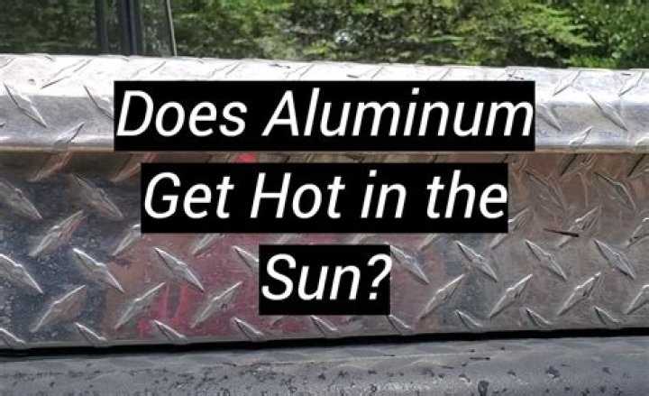 What material gets hot in the sun?