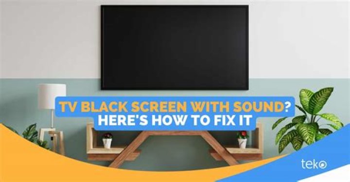 What should I do if my TV screen is black but there is sound?