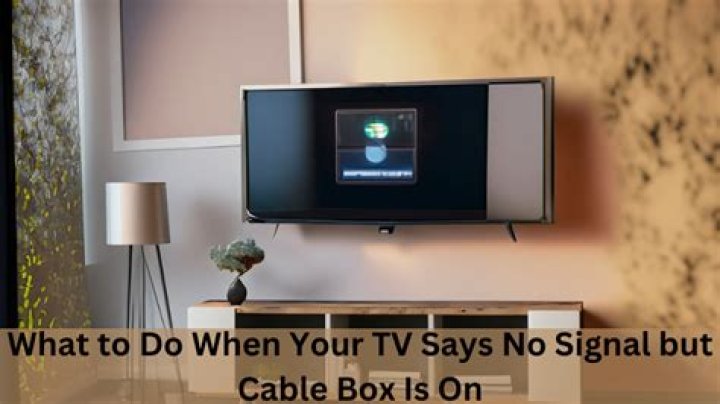 What to do when your TV says no signal?