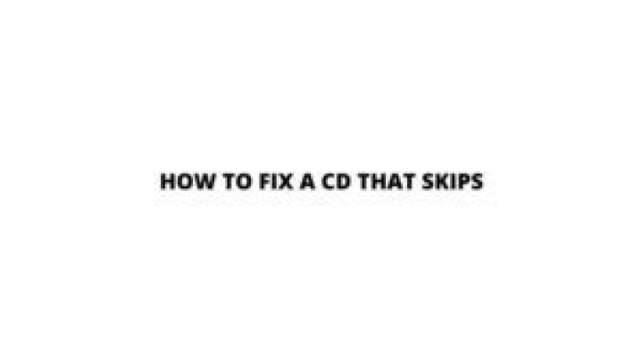 What to do with a CD that skips?