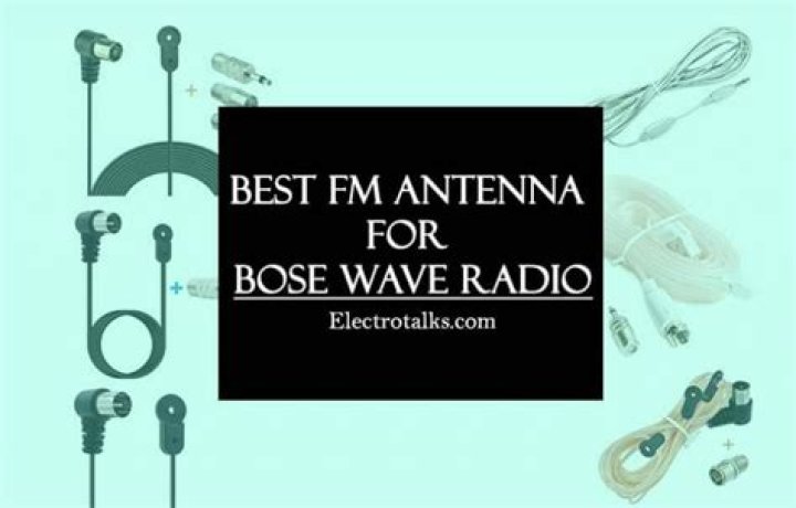 Which is the best FM antenna for Bose?