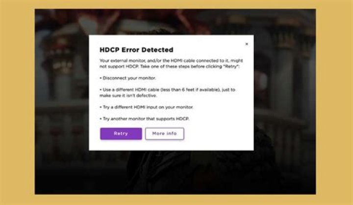 Why do I keep getting HDCP error?