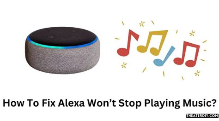 Why does Alexa stop playing music constantly?