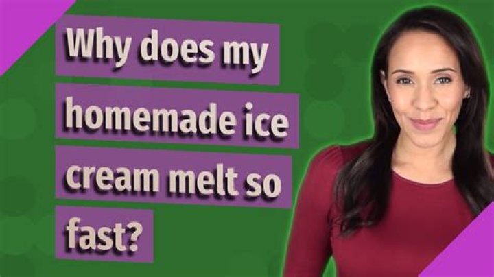 Why does ice cream melt faster?