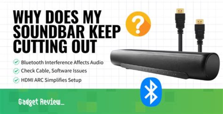 Why does my LG sound bar keep going in and out?