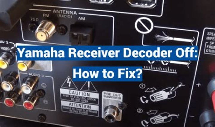 Why does receiver say decoder off?