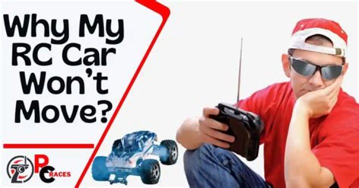 Why is my remote control car not moving?